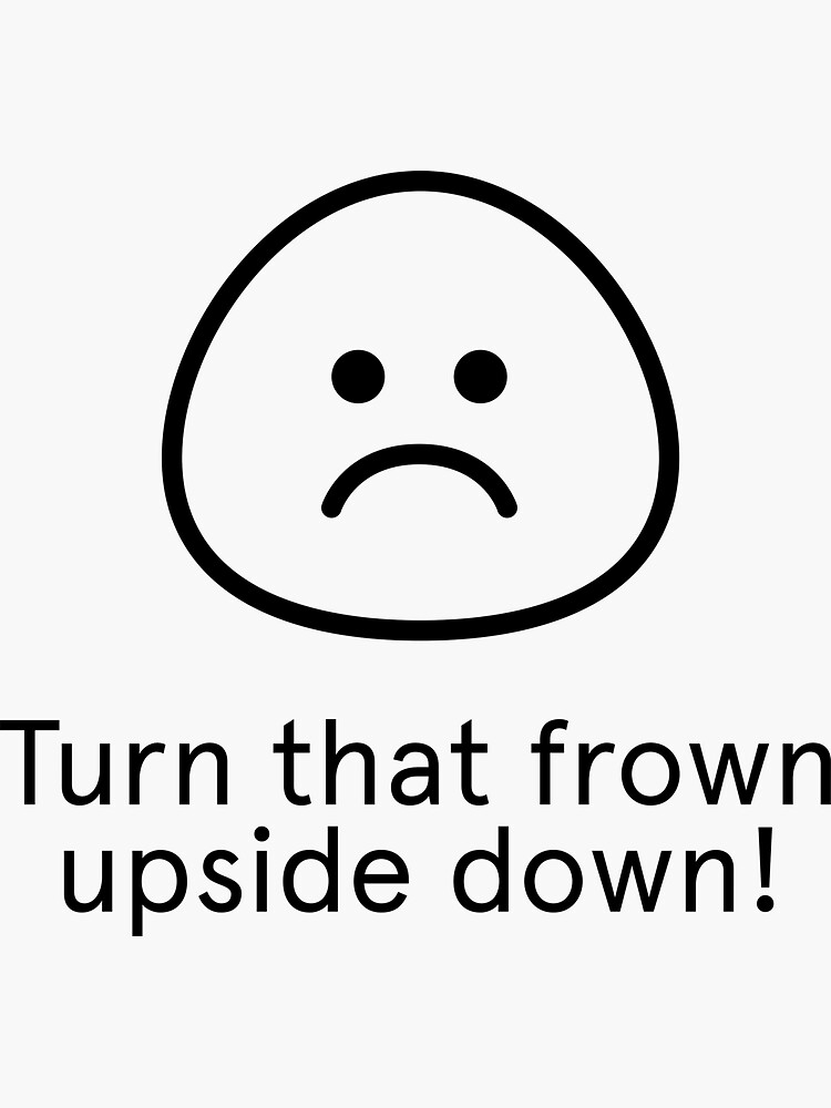 Turn that frown upside down…. TOMORROW at noon! Give us your current  emotional status in the comments with an emoji!