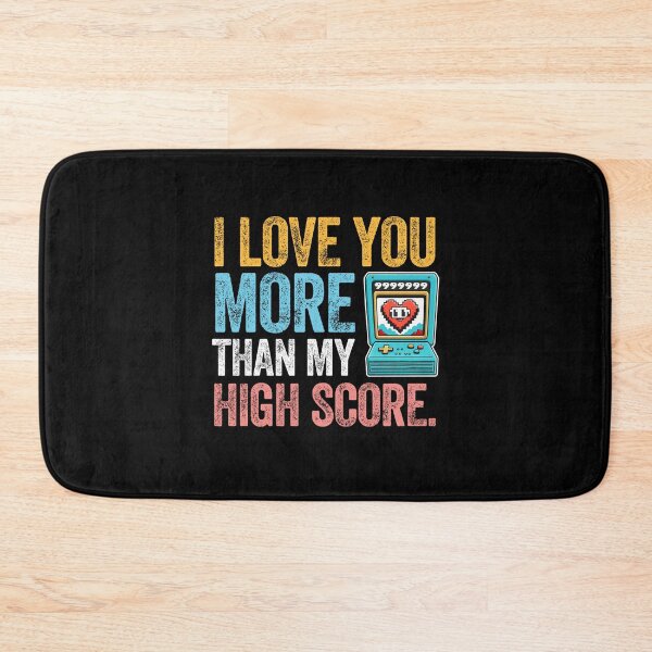 Item preview, I LOVE YOU MORE THAN MY HIGH SCORE gamer valentines love designed and sold by w1ckerman.