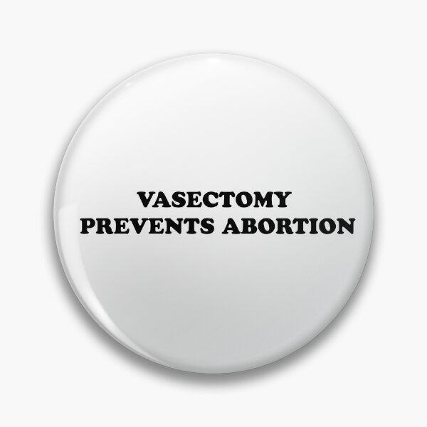Item preview, Vasectomy Prevents Abortion designed and sold by The medgift.
