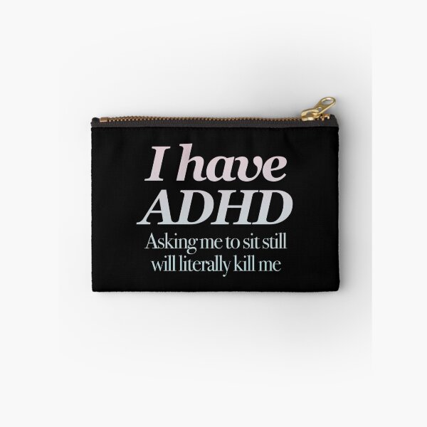 Item preview, I have ADHD Asking me to sit still will literally kill me - Attention Deficit HyperActive Disorder | Neurodiversity | Neurodivergent | Neurodiverse designed and sold by MJDezigns.