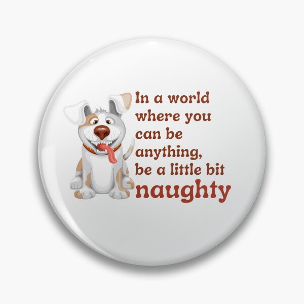 Item preview, Be naughty (Dog) designed and sold by stevenestor.