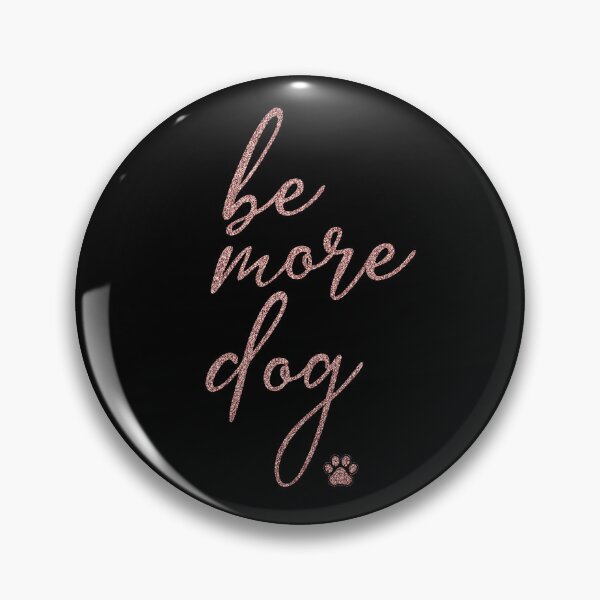 Item preview, Be More Dog Rose Gold Glitter designed and sold by T-shirt-Designs.