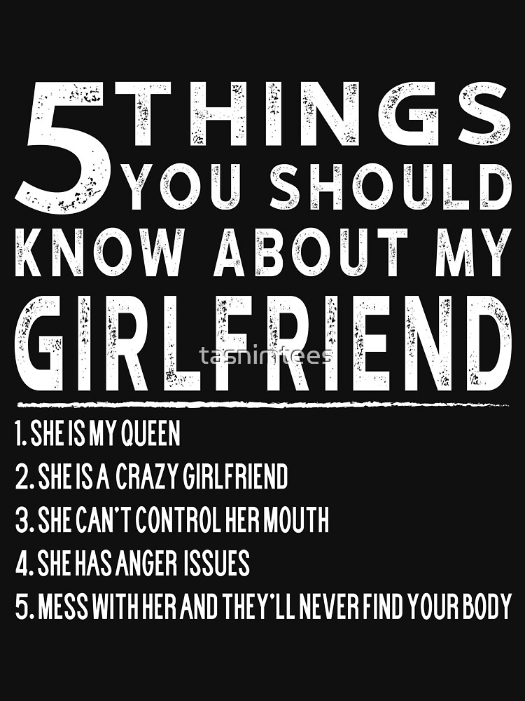 5 Things You Should Know About My Girlfriend Funny T Shirt For Sale