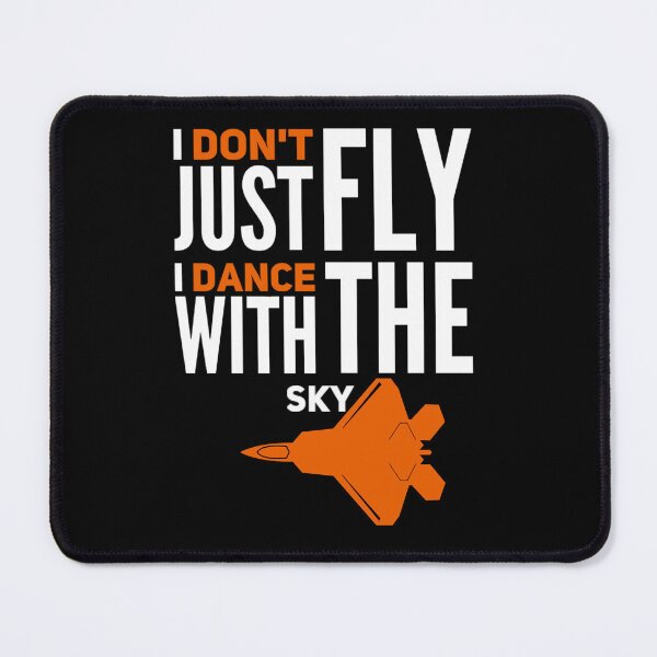 Item preview, I don’t just fly I dance with the Sky designed and sold by mwebba2005.