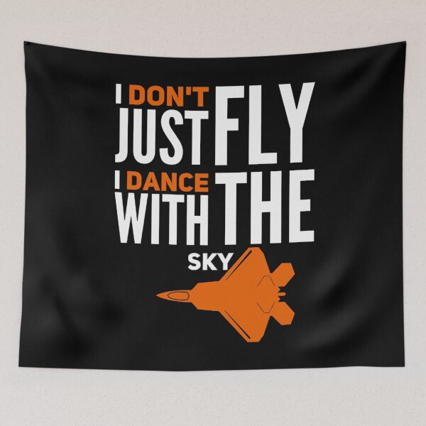 Item preview, I don’t just fly I dance with the Sky designed and sold by mwebba2005.