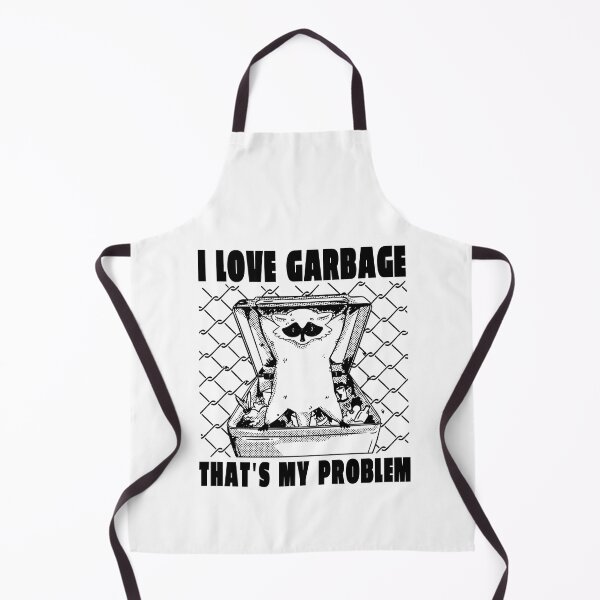 Item preview, I love Garbage, that's my problem, comic style raccoon designed and sold by Mesyo.