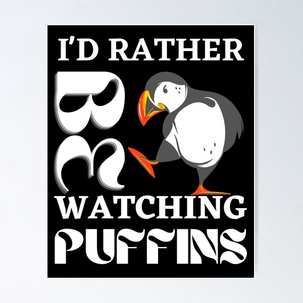 Item preview, i'd rather be watching puffins designed and sold by vidyaroul.