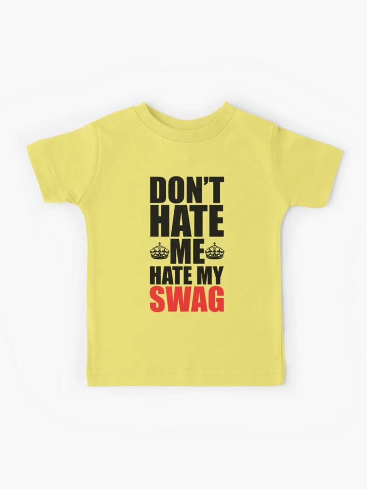 Hate My Swag Funny Quote