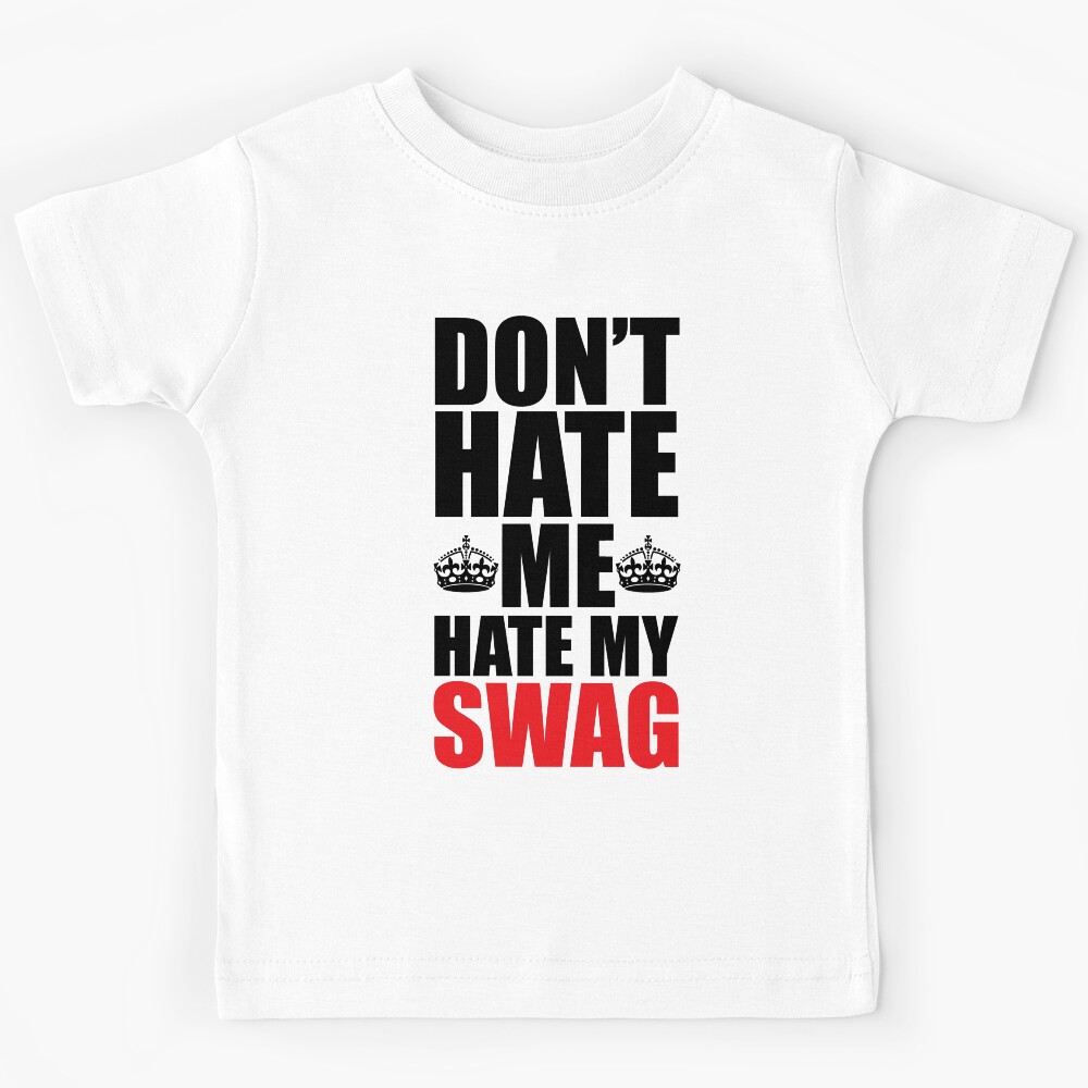 Hate My Swag Funny Quote