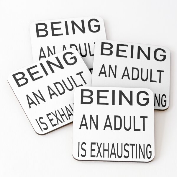 Item preview, being an adult is exhausting, funny adult , gifts for adult and boys or girls, cool adulting designed and sold by stapodstore.