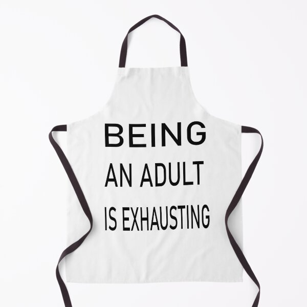 Item preview, being an adult is exhausting, funny adult , gifts for adult and boys or girls, cool adulting designed and sold by stapodstore.