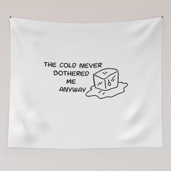 Item preview, The cold never bothered me anyway designed and sold by SheryfaEl.