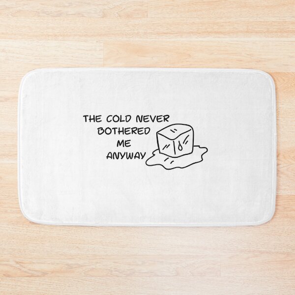 Item preview, The cold never bothered me anyway designed and sold by SheryfaEl.
