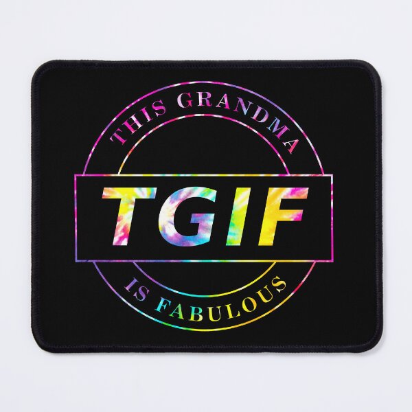 Item preview, TGIF, Grandma designed and sold by Brad Chambers.