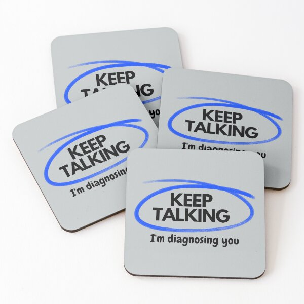 Item preview, Keep Talking. I'm Diagnosing you designed and sold by BananaToffee.