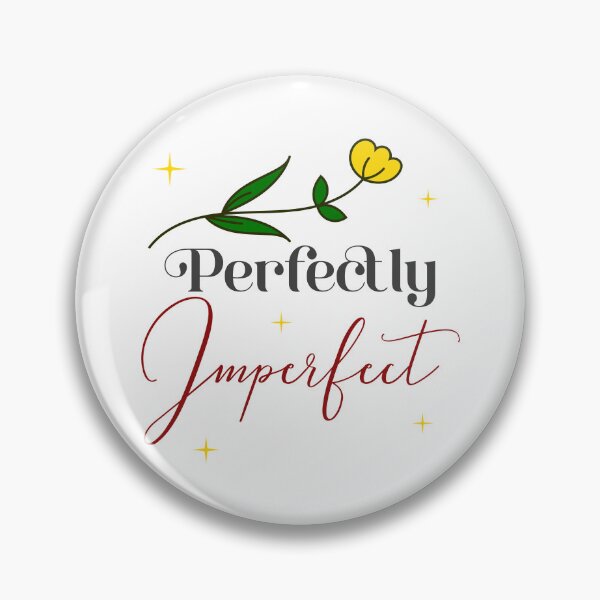 Item preview, Perfectly Imperfect designed and sold by ChenryConcepts.