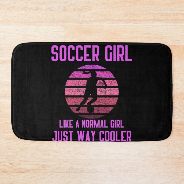 Item preview, Soccer Girl Like A Normal Girl Just Way Cooler, Funny Soccer Player Girl, Gift For Soccer Mom And Women designed and sold by Diferenty Shop  ⭐⭐⭐⭐⭐.