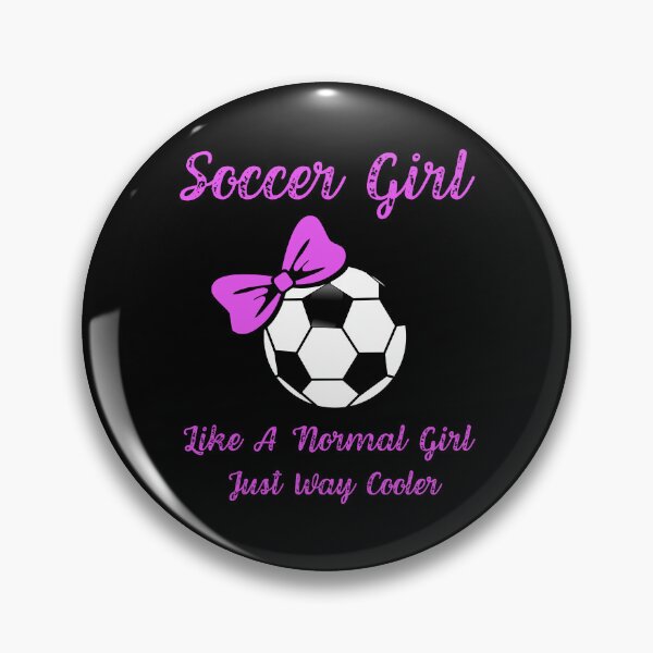 Item preview, Soccer Girl Like A Normal Girl Just Way Cooler, Funny Soccer Player Girl, Gift For Soccer Mom And Women designed and sold by Diferenty Shop  ⭐⭐⭐⭐⭐.