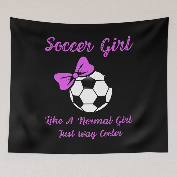 Item preview, Soccer Girl Like A Normal Girl Just Way Cooler, Funny Soccer Player Girl, Gift For Soccer Mom And Women designed and sold by Diferenty Shop  ⭐⭐⭐⭐⭐.