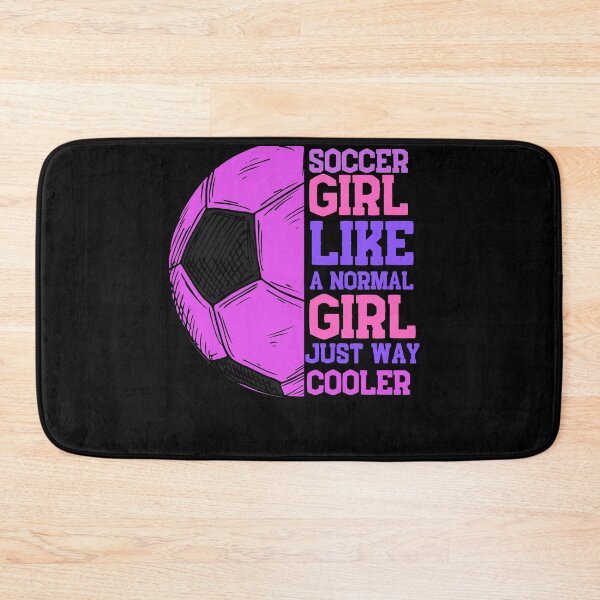 Item preview, Soccer Girl Like A Normal Girl Just Way Cooler, Funny Soccer Player Girl, Gift For Soccer Mom And Women designed and sold by Diferenty Shop  ⭐⭐⭐⭐⭐.