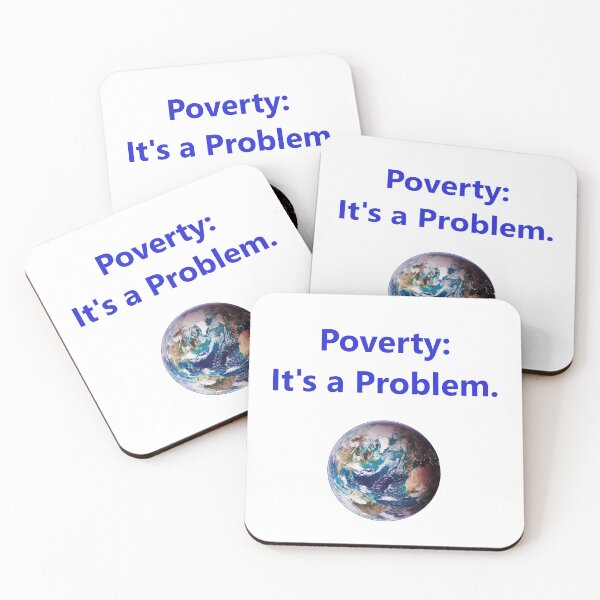 Item preview, Poverty - Its A Problem designed and sold by CrankyOldDude.