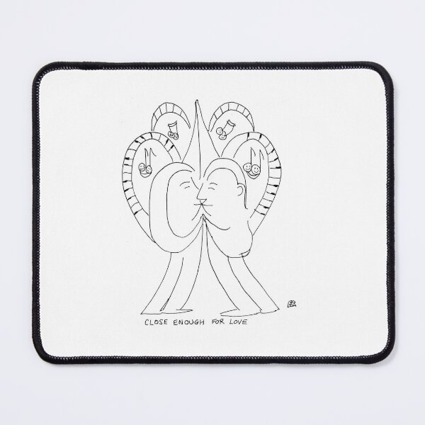Item preview, Close Enough For Love designed and sold by fred rosenthal.