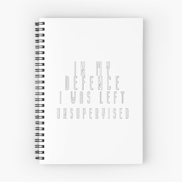 Item preview, In My Defence I Was Left Unsupervised designed and sold by smartness-shop.