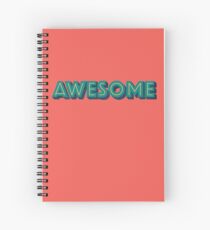 Awesome Spiral Notebook