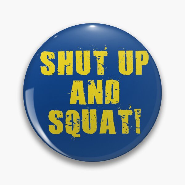 Item preview, Shut up and Squat! designed and sold by VicFreedomind.