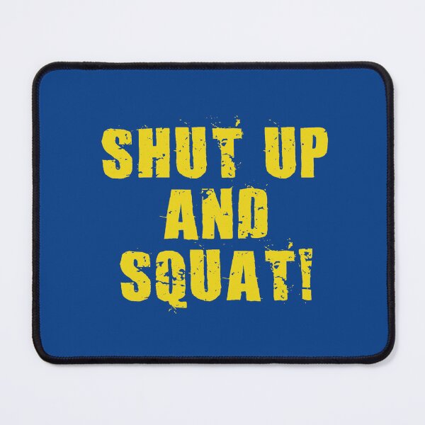 Item preview, Shut up and Squat! designed and sold by VicFreedomind.