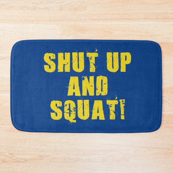 Item preview, Shut up and Squat! designed and sold by VicFreedomind.