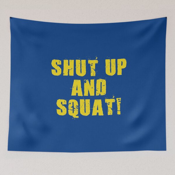 Item preview, Shut up and Squat! designed and sold by VicFreedomind.