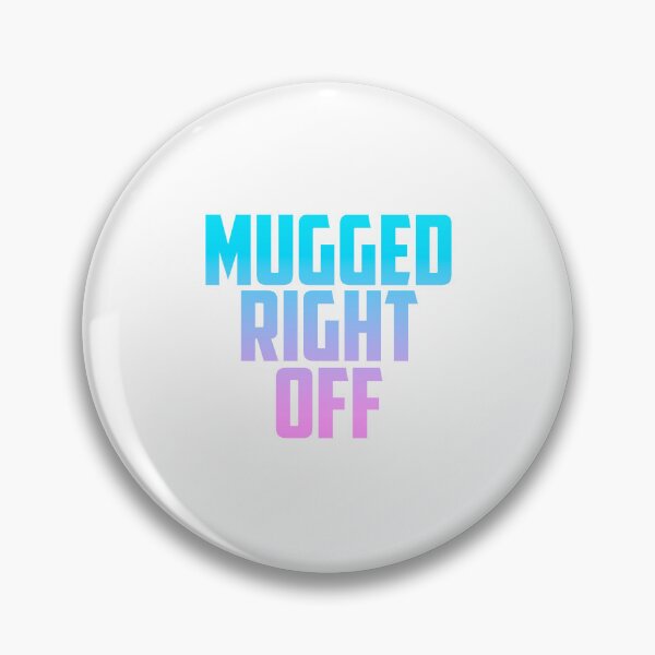 Item preview, Mugged Right Off designed and sold by T-shirt-Designs.