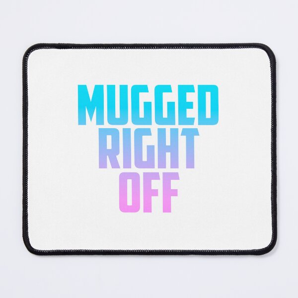 Item preview, Mugged Right Off designed and sold by T-shirt-Designs.