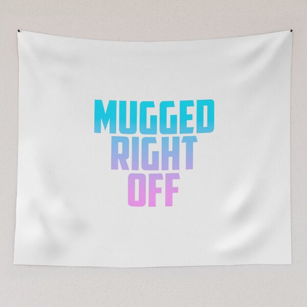 Item preview, Mugged Right Off designed and sold by T-shirt-Designs.