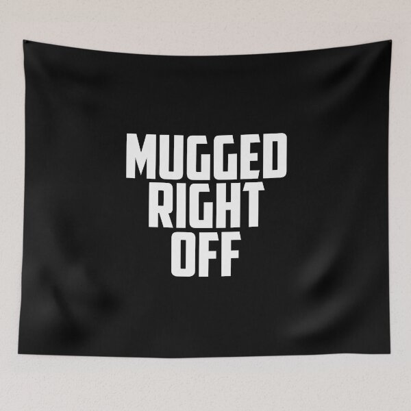 Item preview, Mugged Right Off designed and sold by T-shirt-Designs.