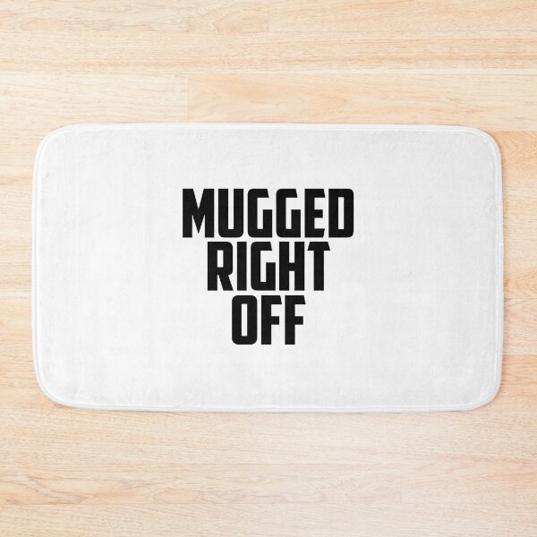 Item preview, Mugged Right Off designed and sold by T-shirt-Designs.