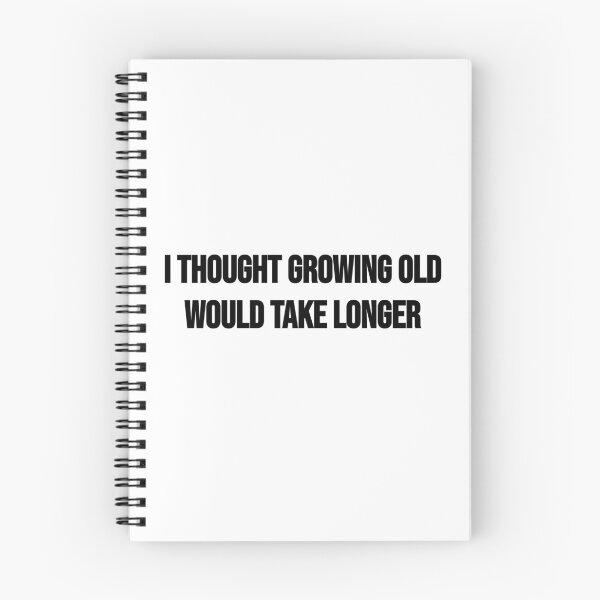 Item preview, I Thought Growing Old Would Take Longer designed and sold by BRAZILCOOLSHIRT.