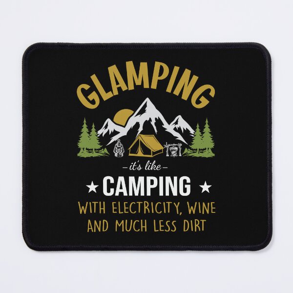 Item preview, Glamping Its Like Camping With Electricity Wine And Much Less Dirt designed and sold by FurioInc.