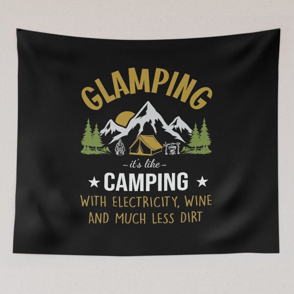 Item preview, Glamping Its Like Camping With Electricity Wine And Much Less Dirt designed and sold by FurioInc.