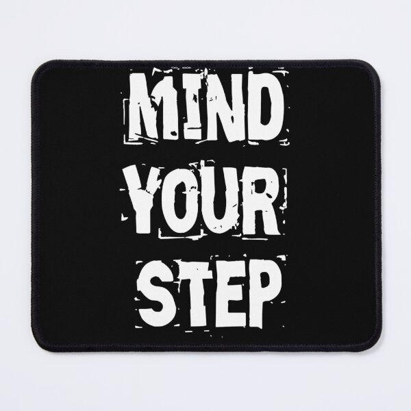 Item preview, Mind Your Step designed and sold by Monikatees.