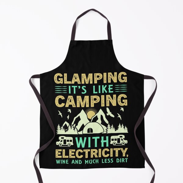 Item preview, Glamping Its Like Camping With Electricity Wine And Much Less Dirt designed and sold by FurioInc.