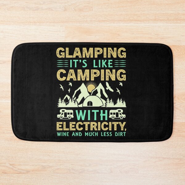 Item preview, Glamping Its Like Camping With Electricity Wine And Much Less Dirt designed and sold by FurioInc.