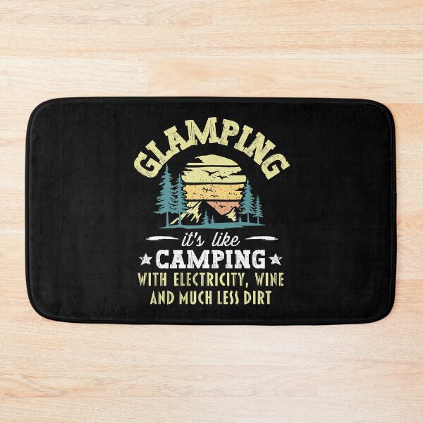 Item preview, Glamping Its Like Camping With Electricity Wine And Much Less Dirt designed and sold by FurioInc.