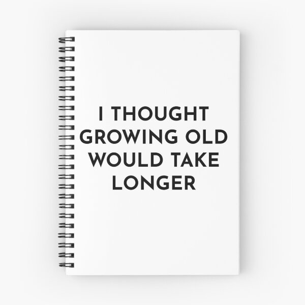 Item preview, I Thought Growing Old Would Take Longer designed and sold by BRAZILCOOLSHIRT.