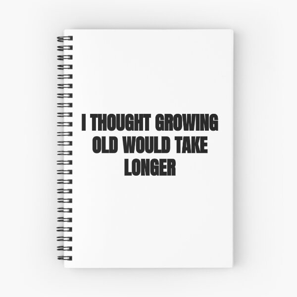 Item preview, I Thought Growing Old Would Take Longer designed and sold by BRAZILCOOLSHIRT.