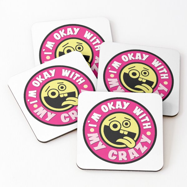 Item preview, I'm Okay With My Crazy  designed and sold by TaraGbear.