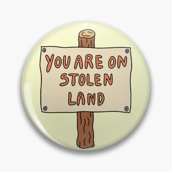 Item preview, You Are On Stolen Land designed and sold by DinosaurDesign.