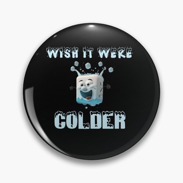 Item preview, I Wish it Were Colder designed and sold by smailjr.