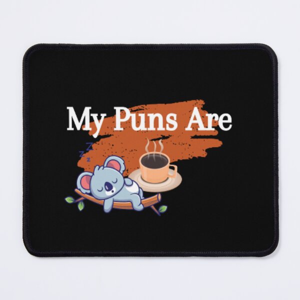 Item preview, Cute My Puns Are Koala Tea | Dark Background designed and sold by embaarc.